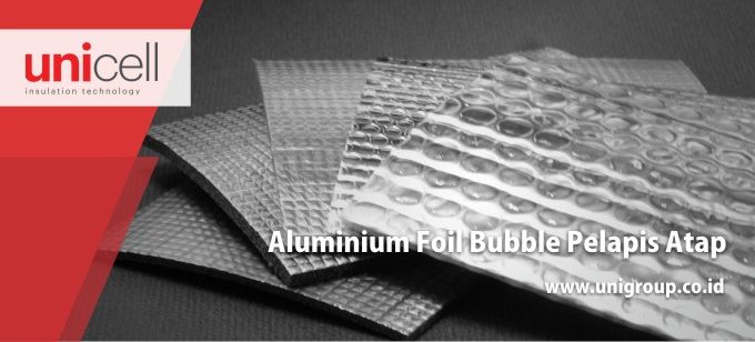 Aluminium Foil Bubble Pelapis Atap Terbaik Di Surabaya